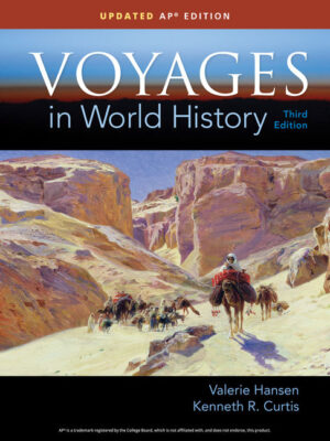 Voyages In World History, Ap Edition, Updated 3Rd Student Edition 3Rd Edition