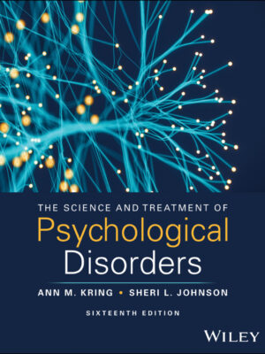 The Science and Treatment of Psychological Disorders 16th Edition