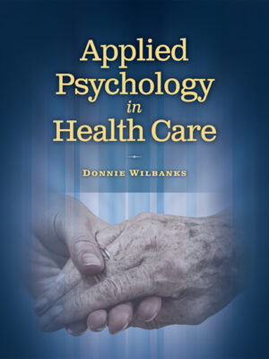 Applied Psychology In Health Care 1St Edition