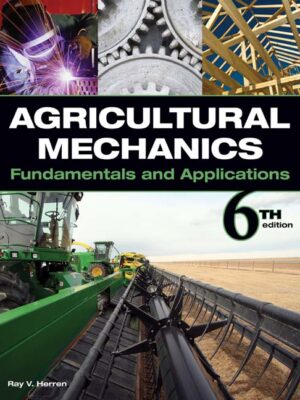 Agricultural Mechanics: Fundamentals & Applications 6Th Edition
