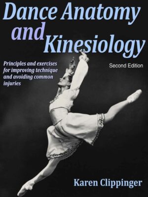Dance Anatomy and Kinesiology 2nd Edition