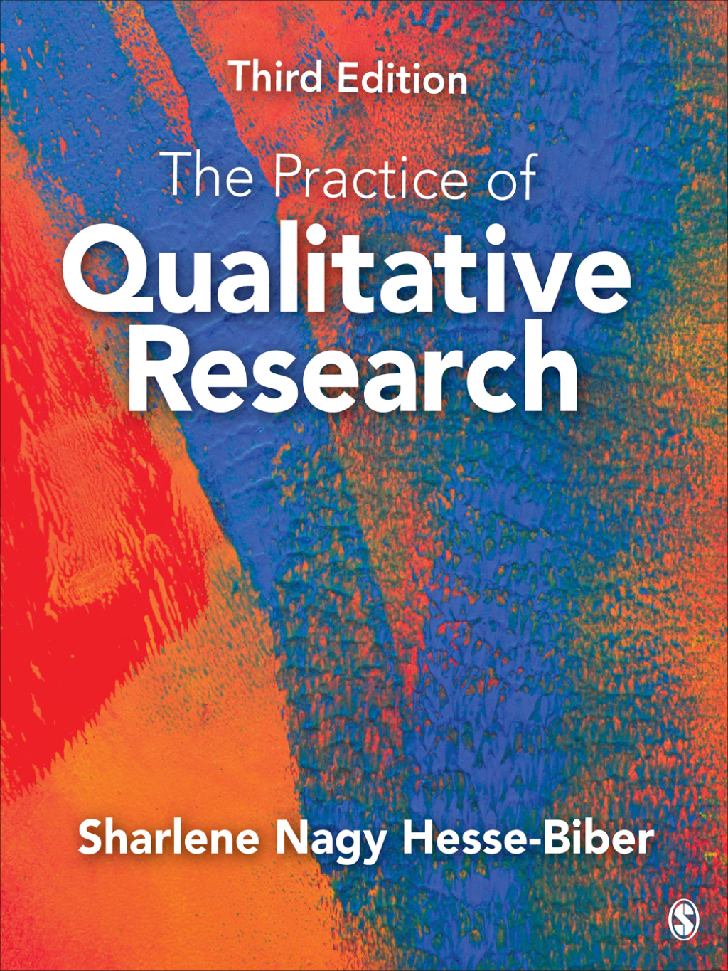 The Practice of Qualitative Research 3rd Edition Engaging Students in the Research Process