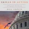 Public Policy Skills in Action 1st Edition A Pragmatic Introduction