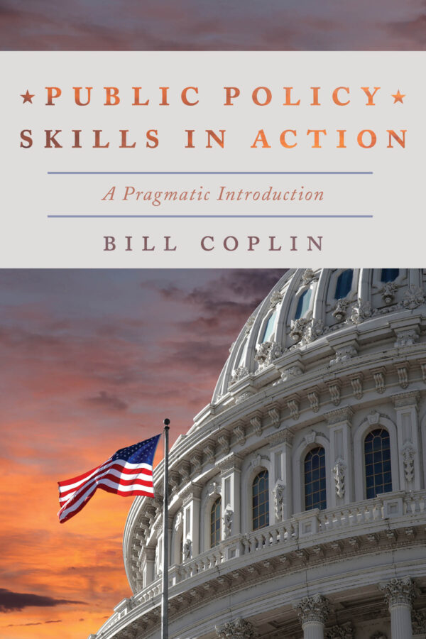 Public Policy Skills In Action 1St Edition A Pragmatic Introduction