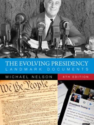The Evolving Presidency 6th Edition Landmark Documents