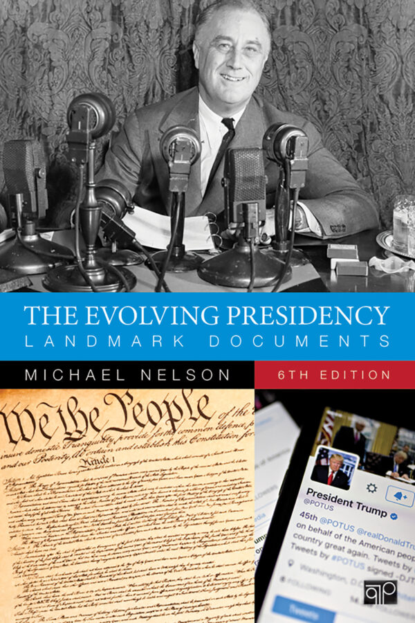The Evolving Presidency 6Th Edition Landmark Documents