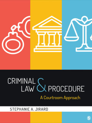Criminal Law and Procedure 1st Edition A Courtroom Approach