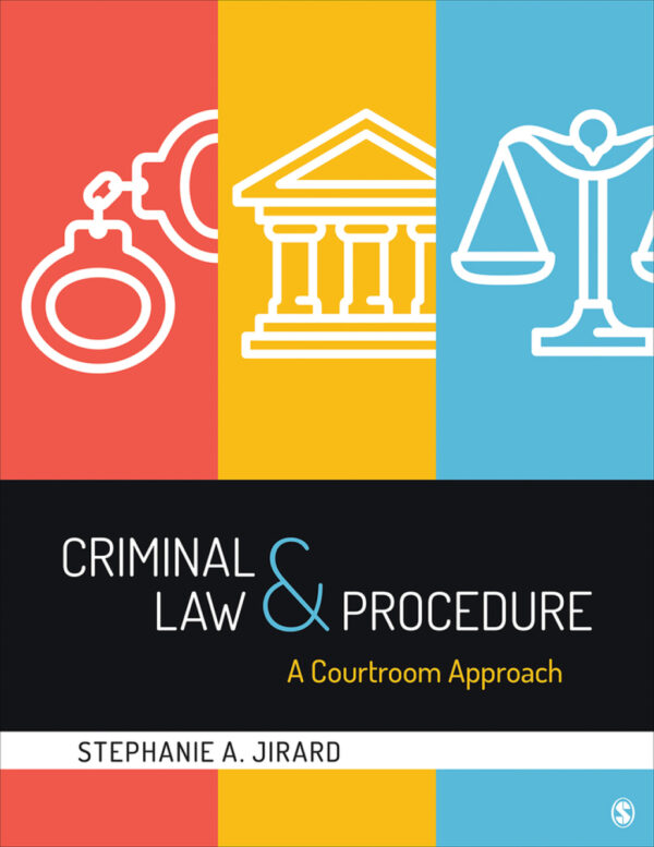 Criminal Law And Procedure 1St Edition A Courtroom Approach
