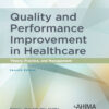 Quality and Performance Improvement in Healthcare 7th Edition Theory, Practice, and Management