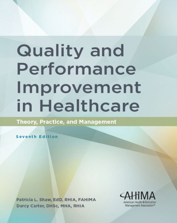 Quality And Performance Improvement In Healthcare 7Th Edition Theory, Practice, And Management