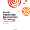 Health Information Management Technology: An Applied Approach, Sixth Edition