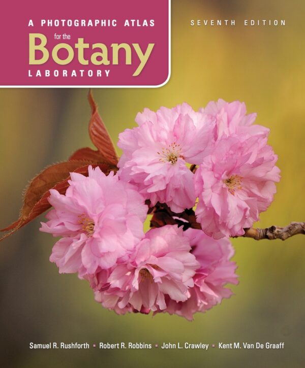 A Photographic Atlas For The Botany Laboratory 7Th Edition