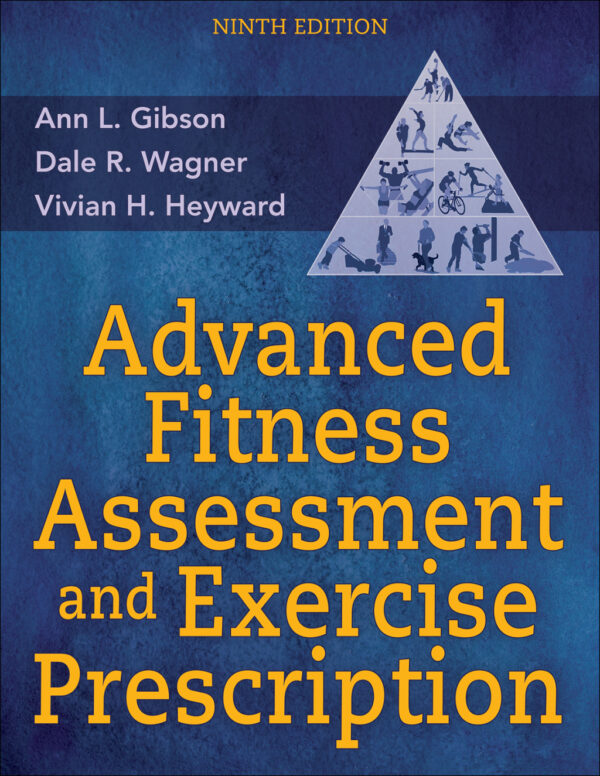 Advanced Fitness Assessment And Exercise Prescription 9Thedition