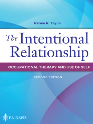 The Intentional Relationship 2nd Edition Occupational Therapy and Use of Self