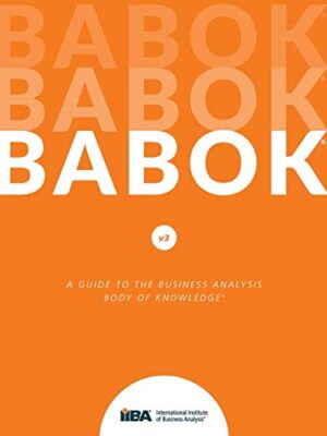 A Guide to the Business Analysis Body of Knowledge (BABOK Guide) v3 (version) 3rd Edition