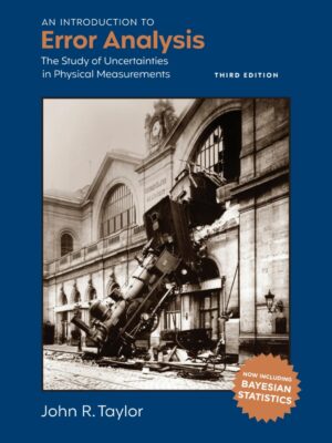 An Introduction to Error Analysis 3rd Edition The Study of Uncertainties in Physical Measurements