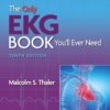 The Only EKG Book You ll Ever Need 10th Edition