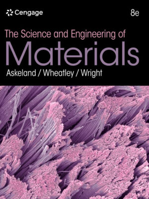 The Science And Engineering Of Materials 8Th Edition