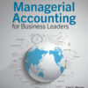 Managerial Accounting For Business Leaders 1St Edition