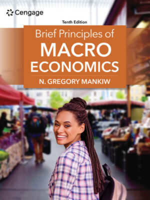 Brief Principles of Macroeconomics 10th Edition