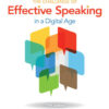 The Challenge of Effective Speaking in a Digital Age 17th Edition