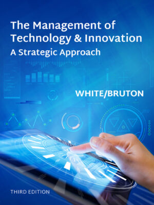 The Management of Technology & Innovation 3rd Edition