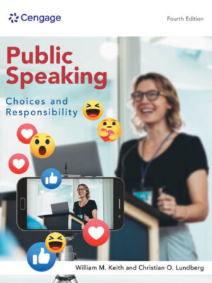 Public Speaking: Choices and Responsibility 4th Edition
