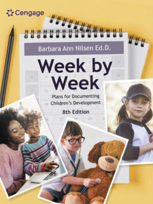 Week by Week: Plans for Documenting Children's Development 8th Edition