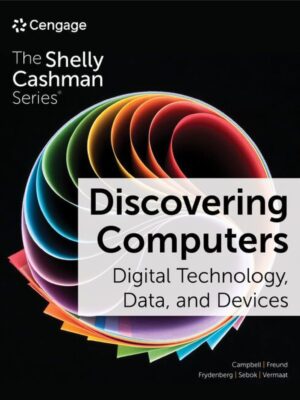 Discovering Computers: Digital Technology, Data, and Devices 17th Edition