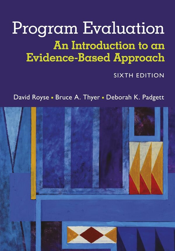Program Evaluation: An Introduction To An Evidence-Based Approach 6Th Edition