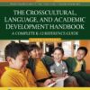 The Crosscultural, Language, and Academic Development Handbook: A Complete K-12 Reference Guide 6th Edition
