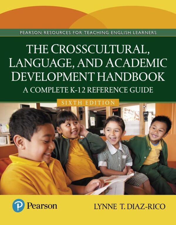 The Crosscultural, Language, And Academic Development Handbook: A Complete K-12 Reference Guide 6Th Edition