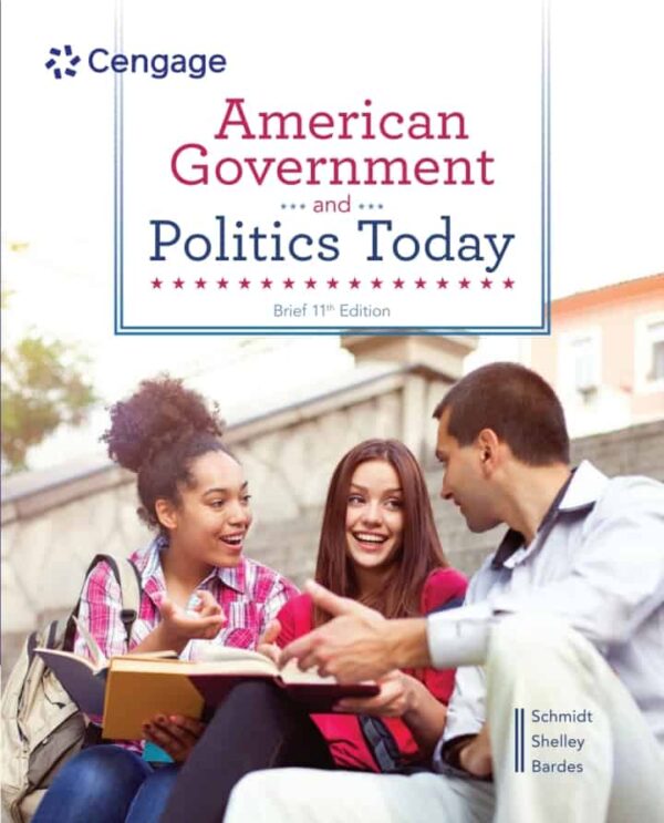 American Government And Politics Today: A Comprehensive Guide (11Th Edition)