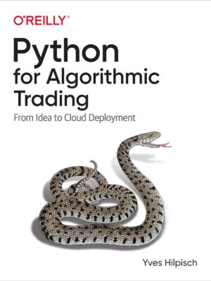 Python for Algorithmic Trading: From Idea to Cloud Deployment 1st Edition