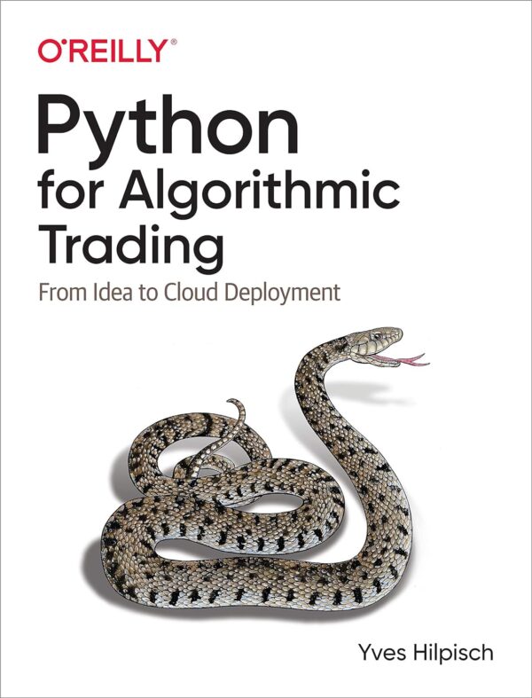 Python For Algorithmic Trading: From Idea To Cloud Deployment 1St Edition