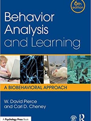 Behavior Analysis and Learning: A Biobehavioral Approach, 6th Edition