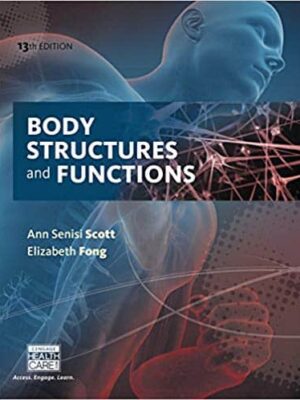 Body Structures and Functions, 13th Edition