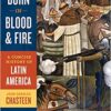 Born in Blood and Fire: A Concise History of Latin America (4th Edition)