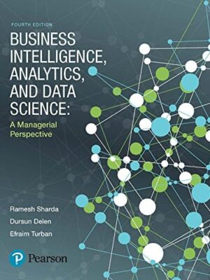 Business Intelligence: A Managerial Approach, 4th Edition