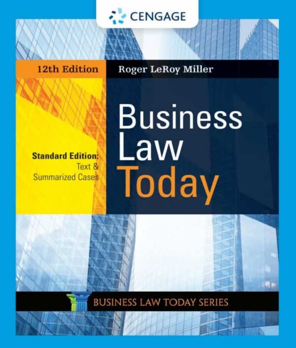 Business Law Today, Standard: Text And Summarized Cases (12Th Edition)