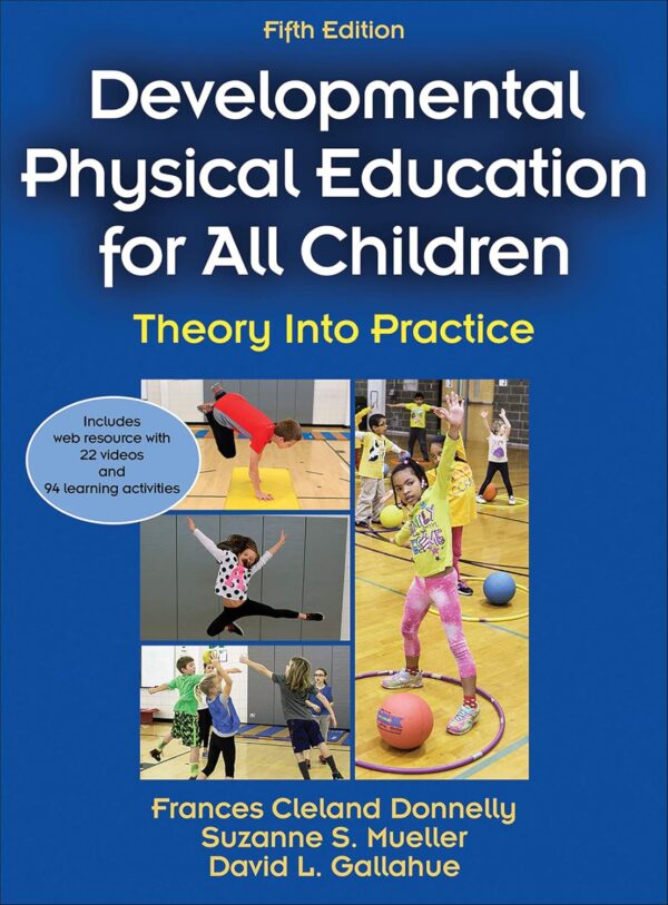 Developmental Physical Education For All Children: Theory Into Practice 5Th Edition