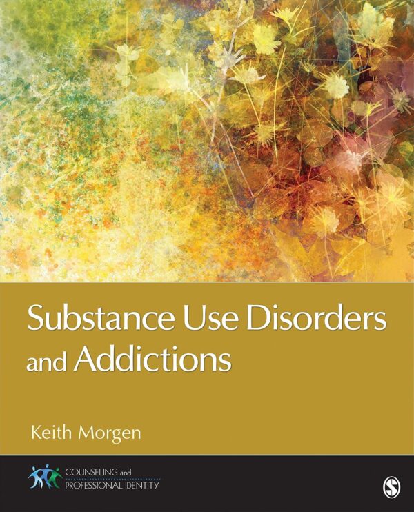 Substance Use Disorders And Addictions 1St Edition