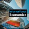 Carbaugh's International Economics, 18th Edition