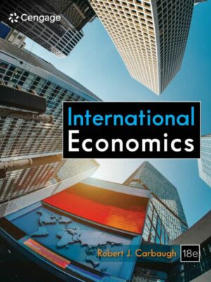 Carbaugh's International Economics, 18th Edition