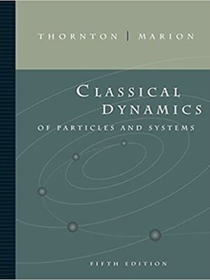 Classical Dynamics of Particles and Systems, 5th Edition