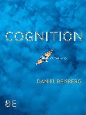 Cognition: Unraveling the Science of the Mind (8th Edition)