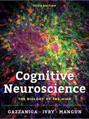 Cognitive Neuroscience: The Biology of the Mind, 5th Edition