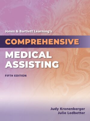 Jones & Bartlett Learning's Comprehensive Medical Assisting 5th Edition