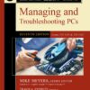 CompTIA A+: The Ultimate Guide to PC Management and Troubleshooting