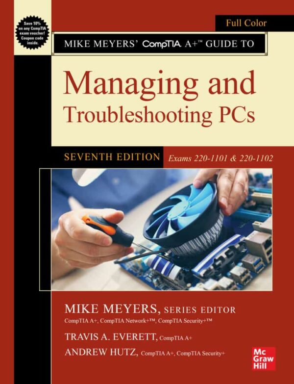 Comptia A+: The Ultimate Guide To Pc Management And Troubleshooting